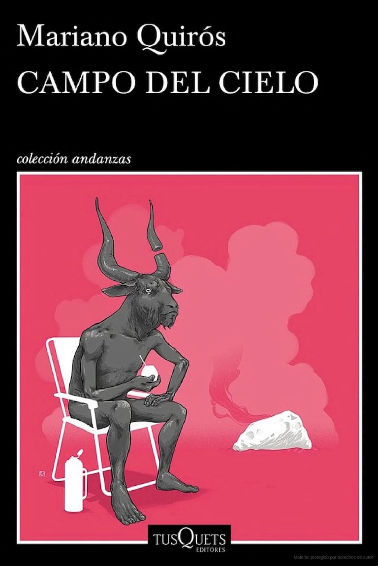 El libro de Mariano Quirós ficciona historias ancladas en Campo del Cielo. (Foto: Tusquets)